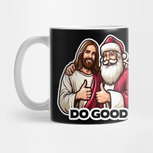 Do Good this Christmas with Jesus Christ and Santa Claua Mug